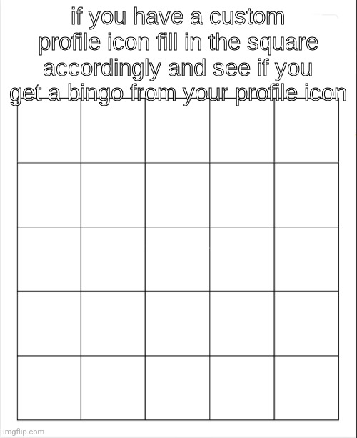 Infinite bingo hack | image tagged in profile icon bingo | made w/ Imgflip meme maker