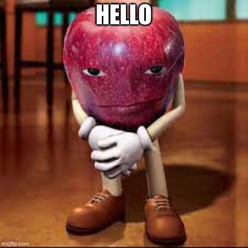 rizz apple | HELLO | image tagged in rizz apple | made w/ Imgflip meme maker