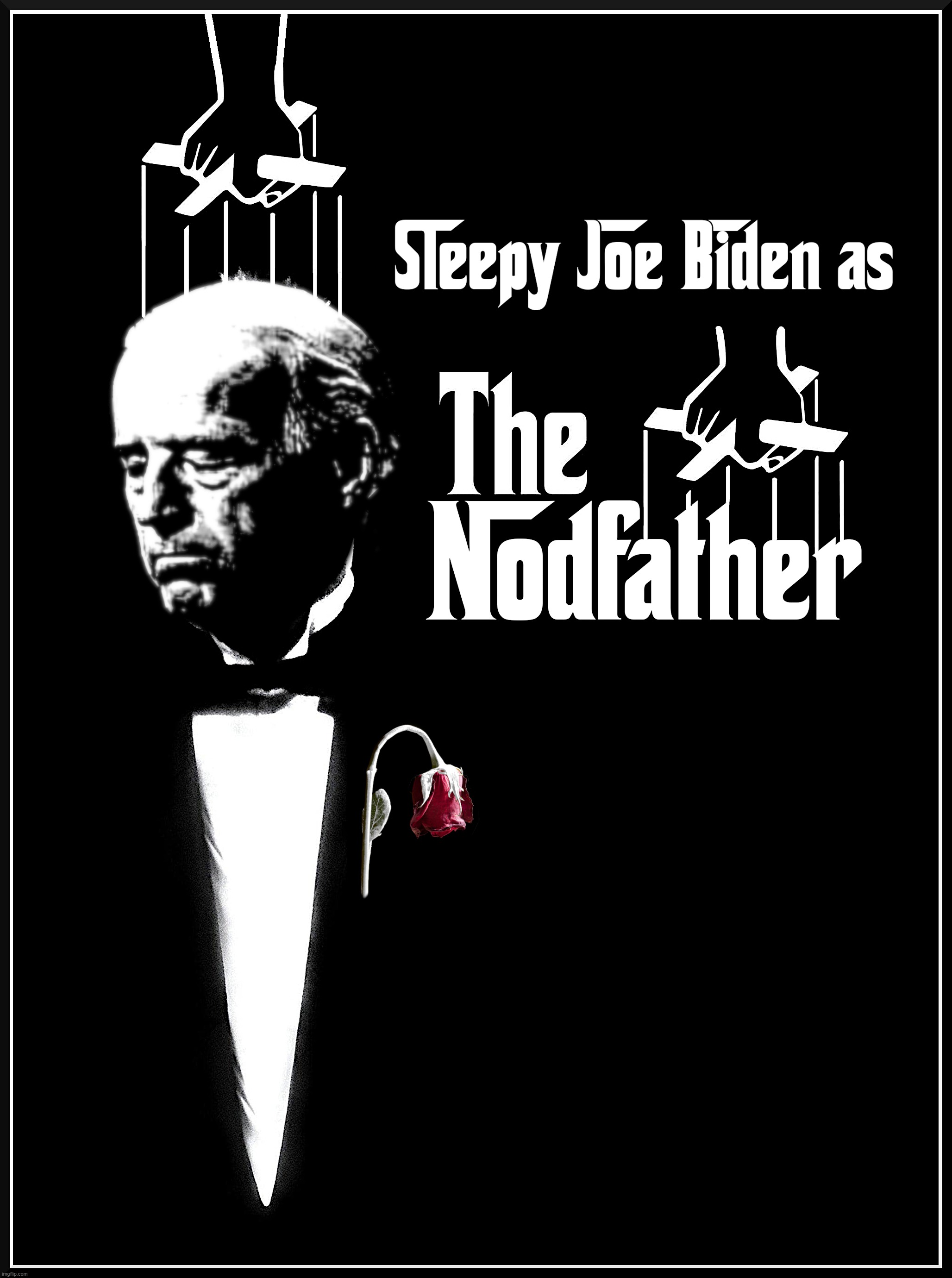 The Nodfather | SLEEPY JOE BIDEN AS THE NODFATHER
ASLEEP AT THE WHEEL NAPPY NAP
DROOLER SLEEP WALKER | image tagged in joe biden,sleepy,admin,corrupt,liars,thieves | made w/ Imgflip meme maker