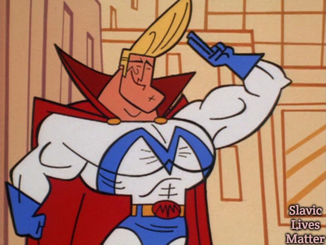 Major Man | Slavic Lives Matter | image tagged in major man,slavic | made w/ Imgflip meme maker