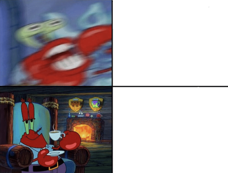 High Quality Mr crabs crazy-calm Blank Meme Template