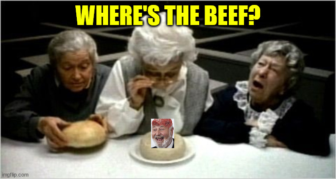 His nickname is meathead... but that's debatable... | WHERE'S THE BEEF? | image tagged in where's the beef,meathead,people wondering,debatable | made w/ Imgflip meme maker