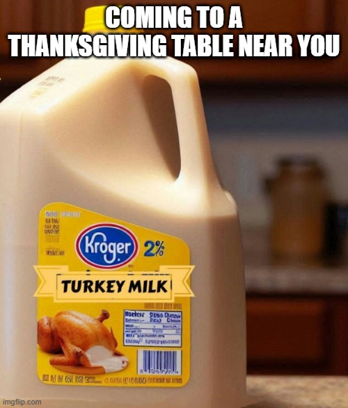 Thanksgiving Drink | COMING TO A THANKSGIVING TABLE NEAR YOU | image tagged in cursed image | made w/ Imgflip meme maker