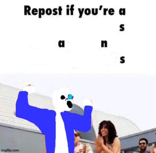 repost if you're a | image tagged in repost if you're a | made w/ Imgflip meme maker