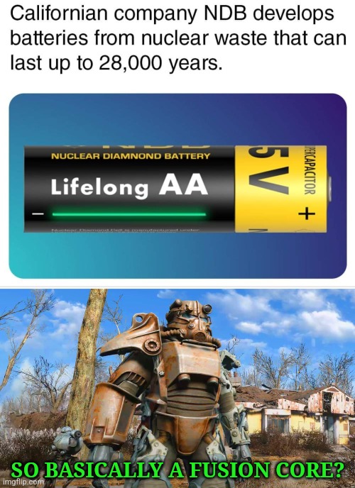 NOW WE JUST NEED THE ARMOR! | SO BASICALLY A FUSION CORE? | image tagged in power armor fallout 4 sanctuary,fallout 4,fallout,power armor,video games | made w/ Imgflip meme maker