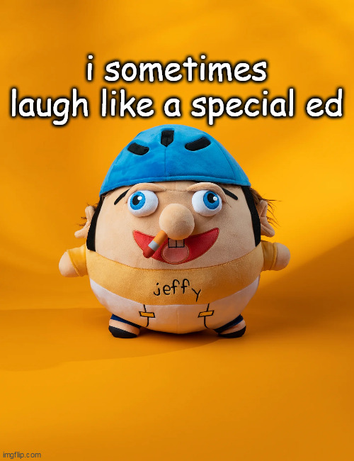 rot | i sometimes laugh like a special ed | image tagged in rot | made w/ Imgflip meme maker