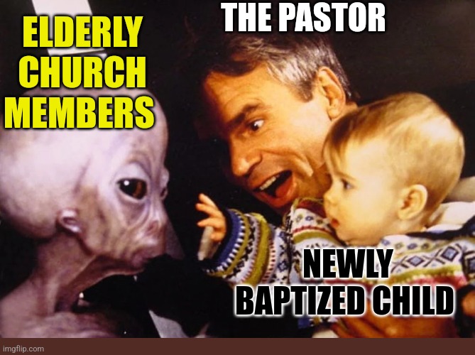 First Contact | THE PASTOR; ELDERLY CHURCH MEMBERS; NEWLY BAPTIZED CHILD | image tagged in stargated,dank,christian,memes,r/dankchristianmemes,baptism | made w/ Imgflip meme maker