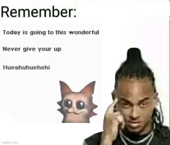 remember | image tagged in remember | made w/ Imgflip meme maker