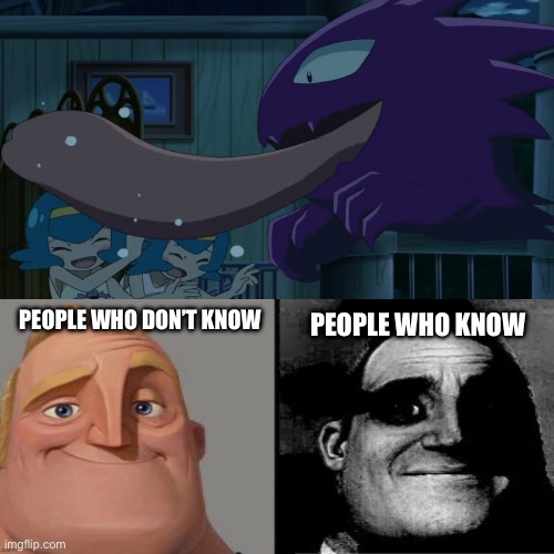 Haunter | PEOPLE WHO DON’T KNOW; PEOPLE WHO KNOW | image tagged in people who don't know vs people who know,pokemon | made w/ Imgflip meme maker