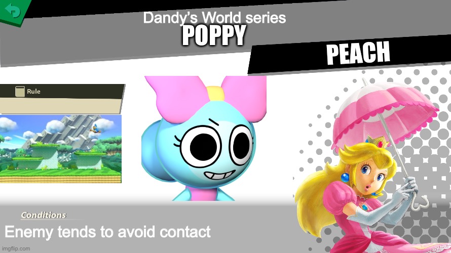 Poppy Smash brother’s spirit | Dandy’s World series; POPPY; PEACH; Enemy tends to avoid contact | image tagged in smash bros spirit fight | made w/ Imgflip meme maker