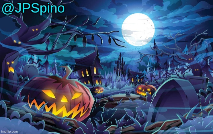 JPSpino's halloween temp | image tagged in jpspino's halloween temp | made w/ Imgflip meme maker