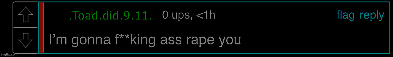 I’m gonna fucking ass rape you | image tagged in i m gonna fucking ass rape you | made w/ Imgflip meme maker