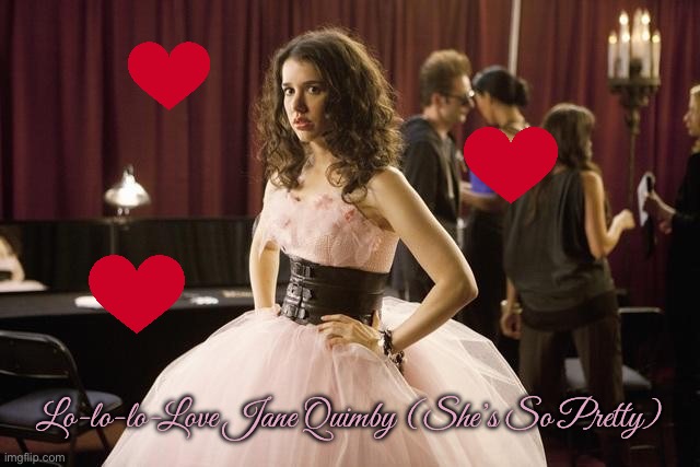 Jane Quimby (Jane by Design) Fan Art | Lo-lo-lo-Love Jane Quimby (She’s So Pretty) | image tagged in girl,pretty girl,pink,tv show,romantic,dress | made w/ Imgflip meme maker