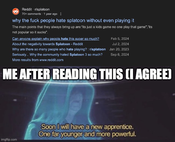 ME AFTER READING THIS (I AGREE) | image tagged in soon i will have a new apprentice | made w/ Imgflip meme maker