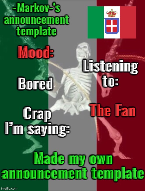 Made my own template | Bored; The Fan; Made my own announcement template | image tagged in -markov- s announcement template | made w/ Imgflip meme maker
