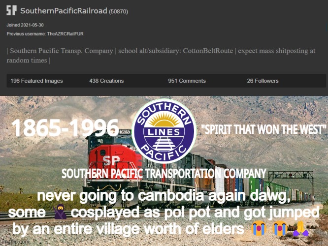 parents-country-of-birth shenanigans | never going to cambodia again dawg, some 🥷cosplayed as pol pot and got jumped by an entire village worth of elders 😭😭🙏 | image tagged in southernpacificrailroad annou temp | made w/ Imgflip meme maker