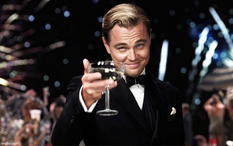 Leonardo DiCaprio raise glass | image tagged in leonardo dicaprio raise glass | made w/ Imgflip meme maker