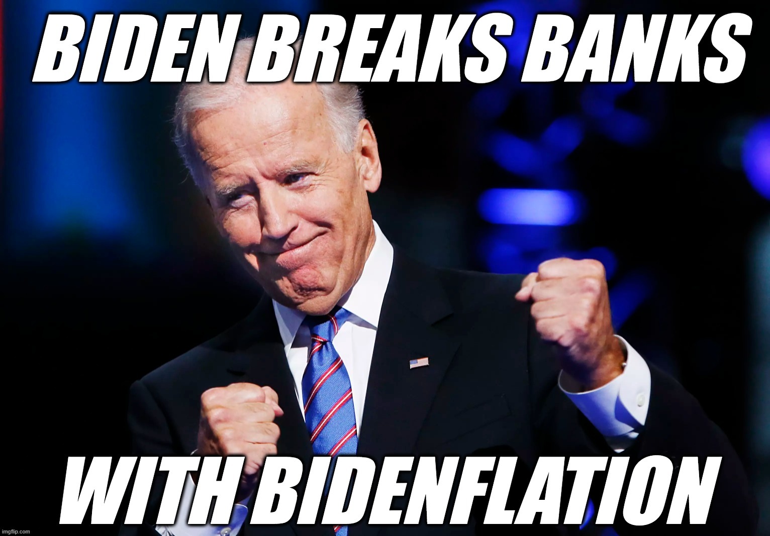 BIDEN BREAKS BANKS | BIDEN BREAKS BANKS WITH BIDENFLATION
INFLATION BIDENOMICS CORRUPT THIEVES THIEF STOLEN WEALTH | image tagged in joe biden,break,banks,inflation,economics,corrupt | made w/ Imgflip meme maker