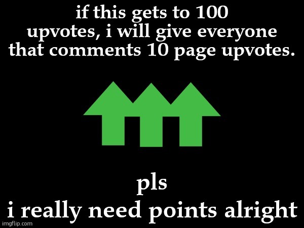 sorry if upvote begging :( | pls | image tagged in sorry if upvote begging | made w/ Imgflip meme maker