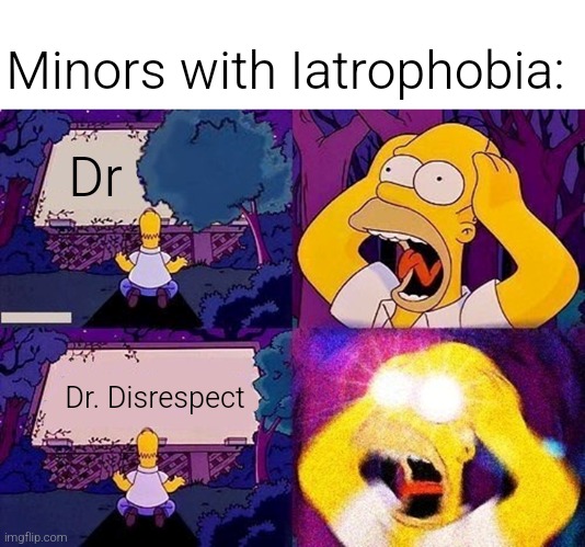 Diet | Minors with Iatrophobia:; Dr; Dr. Disrespect | image tagged in diet,memes | made w/ Imgflip meme maker