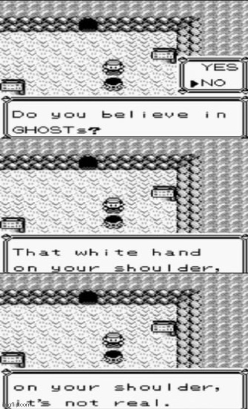 Fun fact, the buried alive creepypasta had a ghost and fighting type called white hand. Unfortunately it's just a creepypasta | made w/ Imgflip meme maker