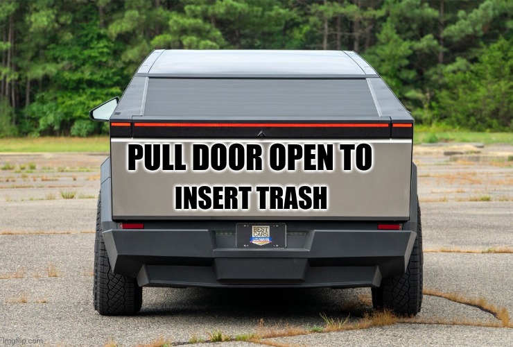 Garbage truck | PULL DOOR OPEN TO; INSERT TRASH | image tagged in vehicle | made w/ Imgflip meme maker