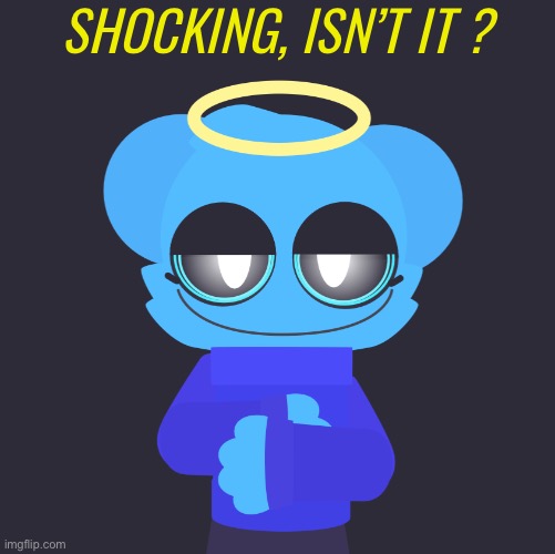 freaky sky | SHOCKING, ISN’T IT ? | image tagged in freaky sky | made w/ Imgflip meme maker