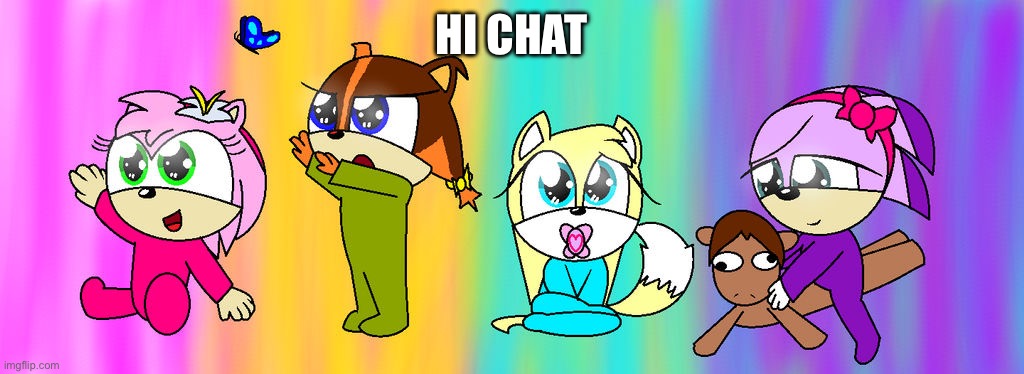 Sonic Boom Baby Girls | HI CHAT | image tagged in sonic boom baby girls | made w/ Imgflip meme maker