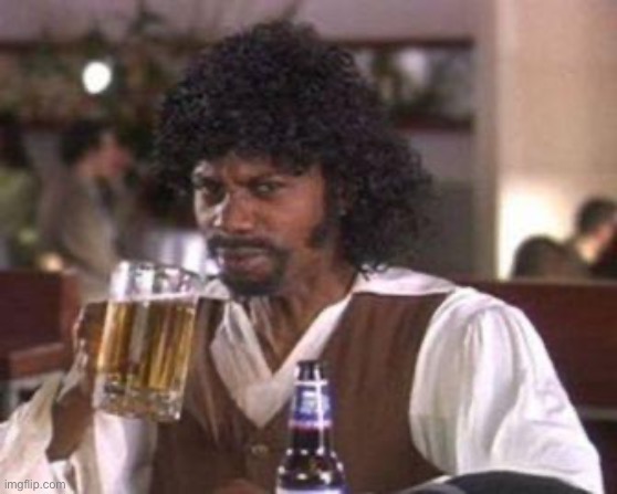 Chappelle Samuel Jackson Beer | image tagged in chappelle samuel jackson beer | made w/ Imgflip meme maker