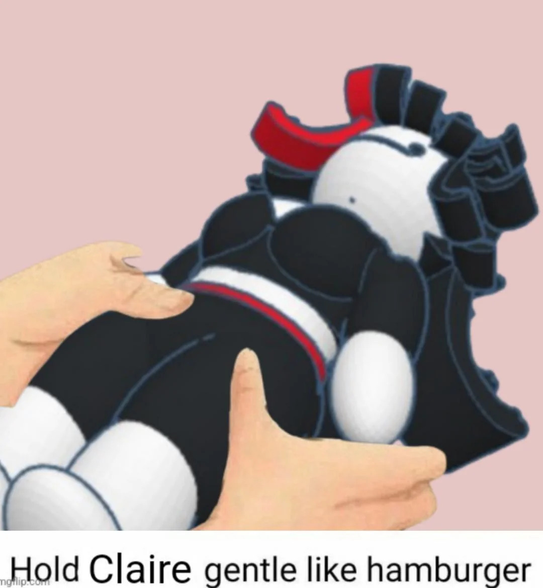 Hold Claire gentle like hamburger Blank Meme Template