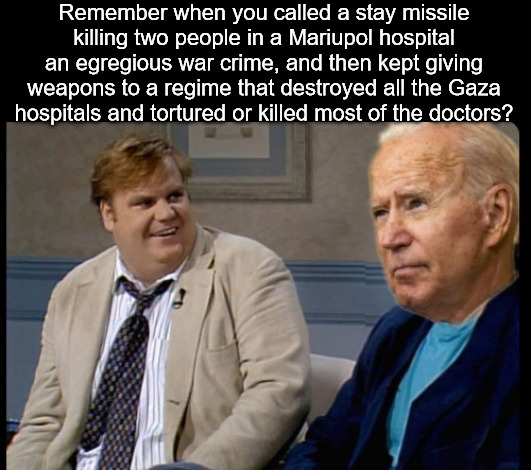 The ICC Should Arrest Biden | Remember when you called a stay missile killing two people in a Mariupol hospital an egregious war crime, and then kept giving weapons to a regime that destroyed all the Gaza hospitals and tortured or killed most of the doctors? | image tagged in remember when biden,genocide joe,genocide joe biden,joe biden,free palestan,palestine | made w/ Imgflip meme maker