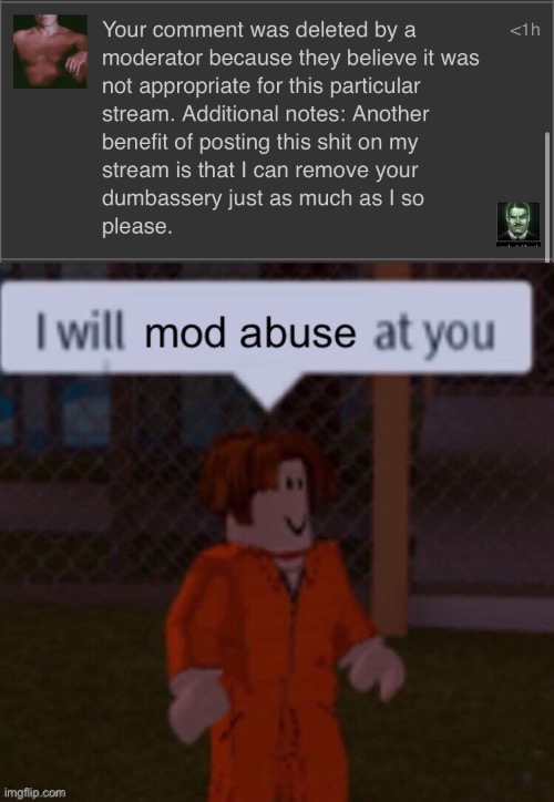 image tagged in i will mod abuse at you | made w/ Imgflip meme maker