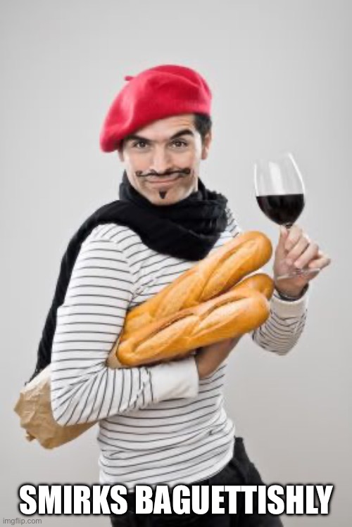 honhonhon baguettes | SMIRKS BAGUETTISHLY | image tagged in honhonhon baguettes | made w/ Imgflip meme maker