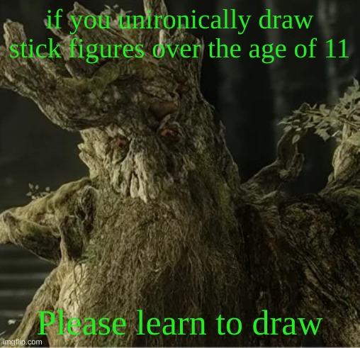 jacknjellify has done irreversible damage to gen alpha art skills | if you unironically draw stick figures over the age of 11; Please learn to draw | image tagged in hecate | made w/ Imgflip meme maker