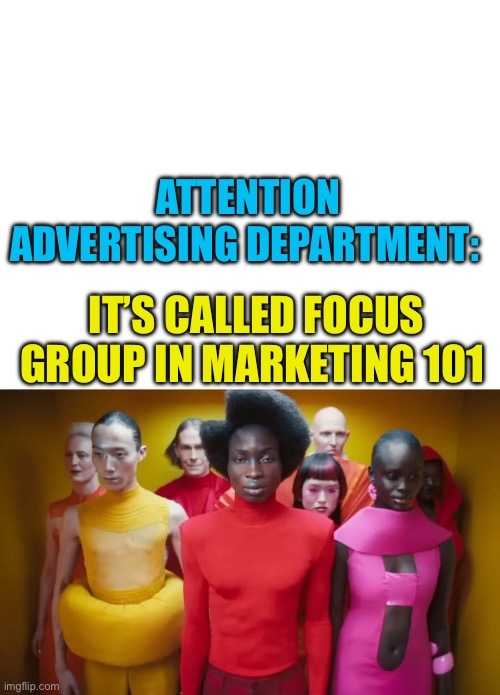 Forest Gump “Stupid is as stupid does” | ATTENTION ADVERTISING DEPARTMENT:; IT’S CALLED FOCUS GROUP IN MARKETING 101 | image tagged in jaguar,advertising,epic fail | made w/ Imgflip meme maker