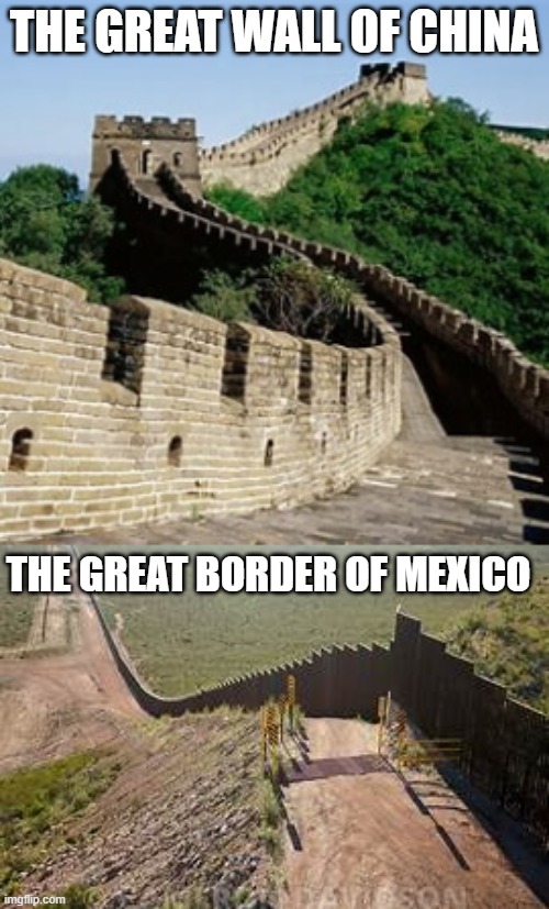 property of the A.F.L | THE GREAT WALL OF CHINA; THE GREAT BORDER OF MEXICO | image tagged in border | made w/ Imgflip meme maker