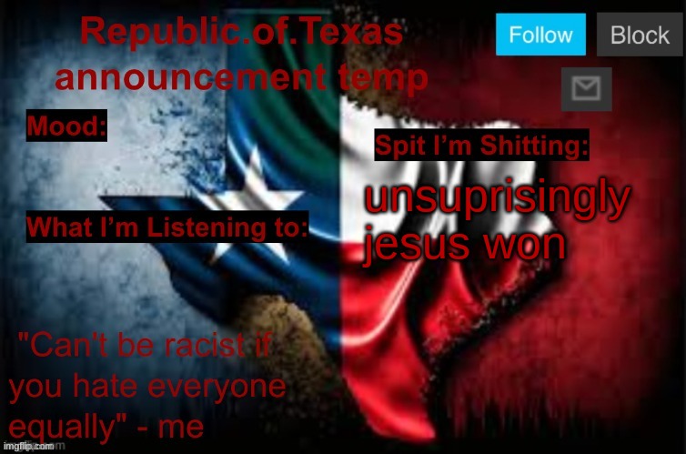 Republic of Texas announcement template (thanks celestial) | unsuprisingly jesus won | image tagged in republic of texas announcement template thanks celestial | made w/ Imgflip meme maker