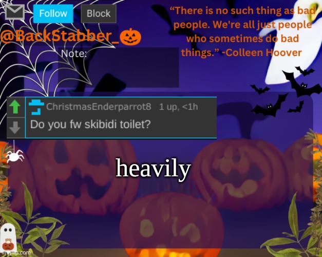 skibbidy ;) | heavily | image tagged in backstabbers_ halloween temp | made w/ Imgflip meme maker