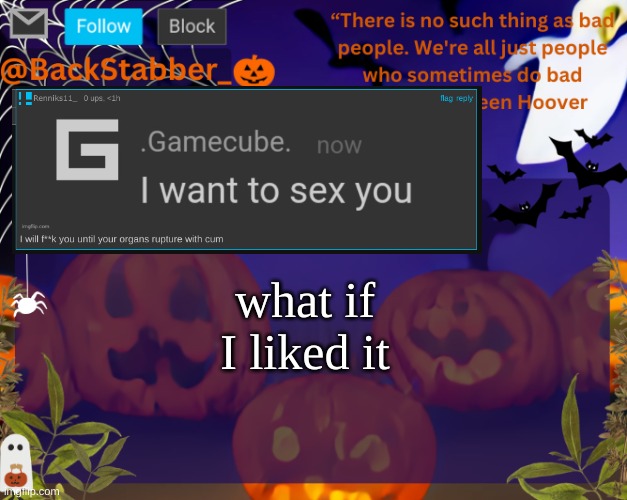 msmg is actually Lowkey the same, mods don't care loool | what if I liked it | image tagged in backstabbers_ halloween temp | made w/ Imgflip meme maker