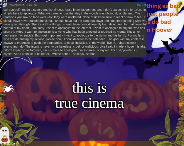 this guys a thinker for sure | this is true cinema | image tagged in backstabbers_ halloween temp | made w/ Imgflip meme maker