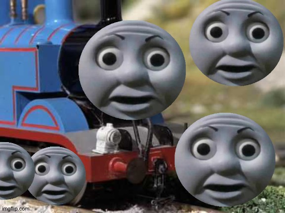 Thomas's o face dream | image tagged in angry thomas | made w/ Imgflip meme maker