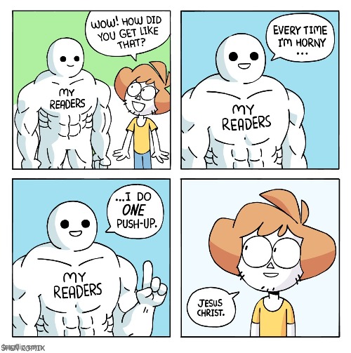 OG Push-Up comic by OwlTurd/ShenComix! | image tagged in readers,buff,horny,push-up | made w/ Imgflip meme maker