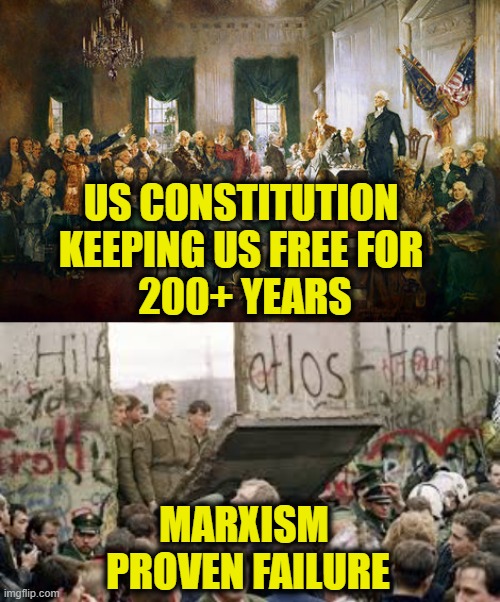 Pick a winner | US CONSTITUTION 
KEEPING US FREE FOR 
200+ YEARS; MARXISM 
PROVEN FAILURE | image tagged in marxism,constitution | made w/ Imgflip meme maker