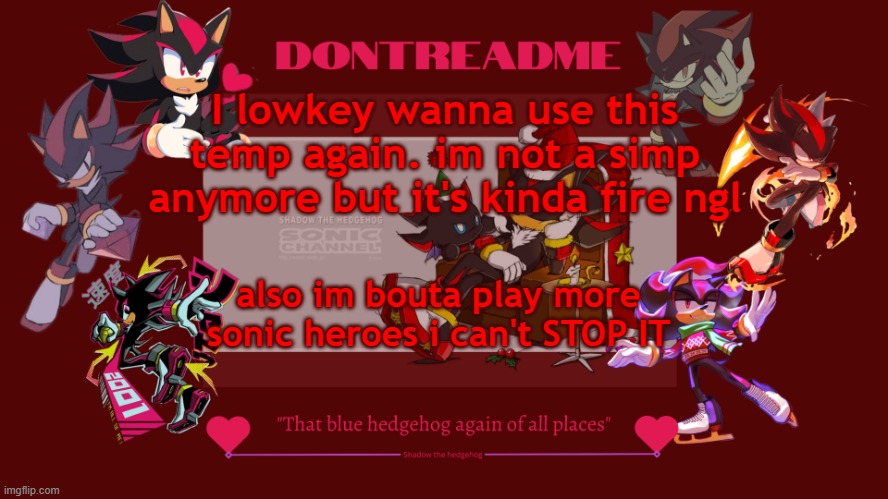 im so annoying <3 | I lowkey wanna use this temp again. im not a simp anymore but it's kinda fire ngl; also im bouta play more sonic heroes i can't STOP IT | image tagged in woo yea ooh m babey ooweeie yeaeeeyaey ye hewoo | made w/ Imgflip meme maker