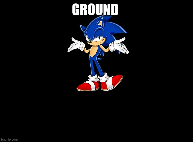 Get it | GROUND | image tagged in blank black | made w/ Imgflip meme maker