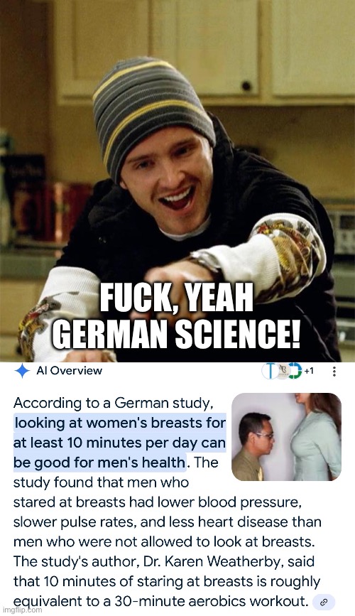 FUCK, YEAH GERMAN SCIENCE! | image tagged in aaron paul yeah science,science,germany,boobs | made w/ Imgflip meme maker