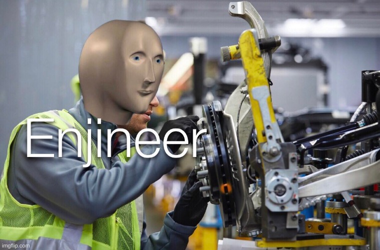 Enjineer | image tagged in enjineer | made w/ Imgflip meme maker