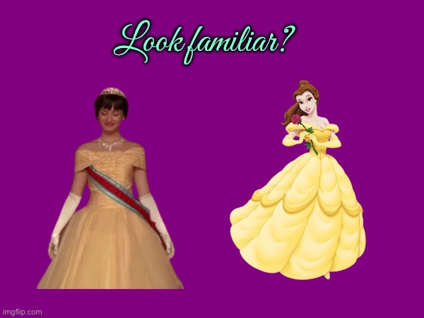 Look Familiar? (Disney Princess) | Look familiar? | image tagged in belle,disney channel,girl,disney princess,pretty girl,princess | made w/ Imgflip meme maker