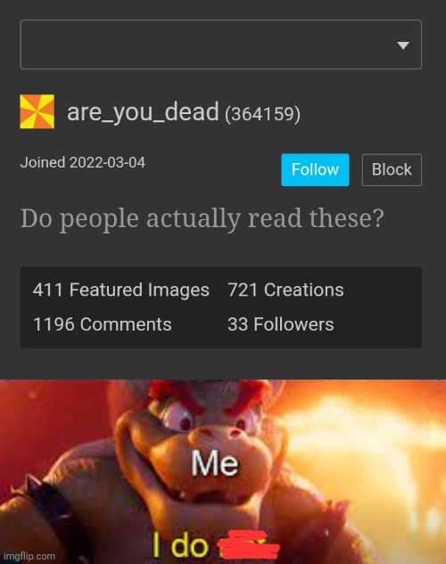 image tagged in i do bowser,i do,are_you_dead | made w/ Imgflip meme maker