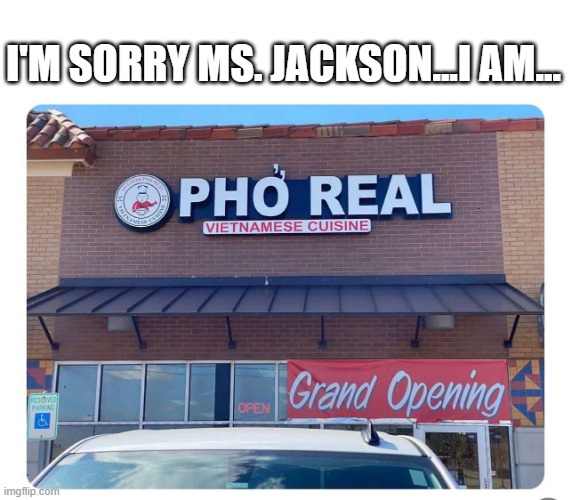 Ms. Jackson | I'M SORRY MS. JACKSON...I AM... | image tagged in music,outkast | made w/ Imgflip meme maker